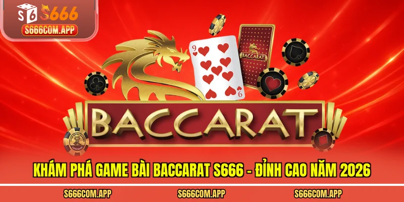 Baccarat S666